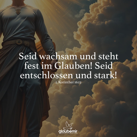 1. Korinther 16:13
