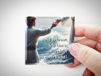 Christlicher Kühlschrankmagnet mit dem Bibelvers "Seid getrost, ich bin's: fürchtet euch nicht!" aus Matthäus 14,27.